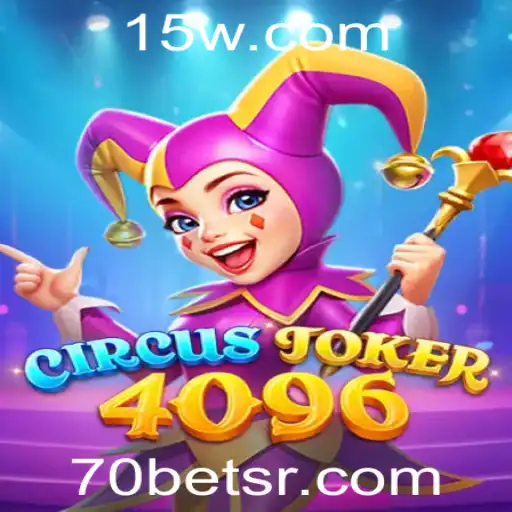 Descubra o Fascinante Mundo de CircusJoker4096 com 70bet